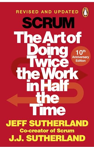 Scrum: The Art of Doing Twice the Work in Half the Time von Penguin
