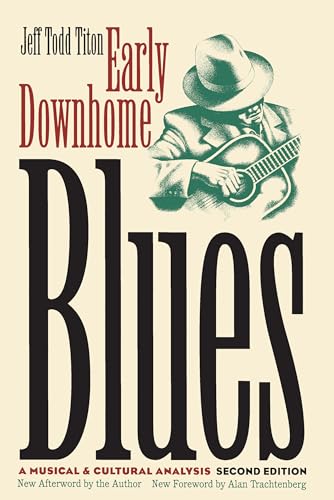 Early Downhome Blues: A Musical and Cultural Analysis (Cultural Studies of the United States) von University of North Carolina Press