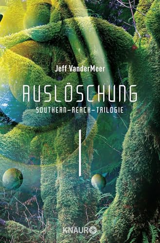 Auslöschung #1 Southern-Reach-Trilogie: Roman