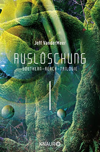 Auslöschung #1 Southern-Reach-Trilogie: Roman