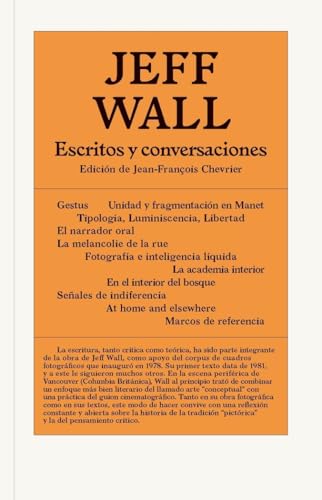 JEFF WALL. Escritos y conversaciones JEFF WALL. Escritos y conversaciones
