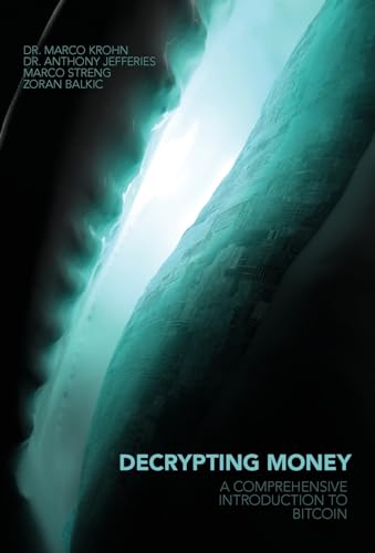 Decrypting Money: A Comprehensive Introduction to Bitcoin von Lioncrest Publishing
