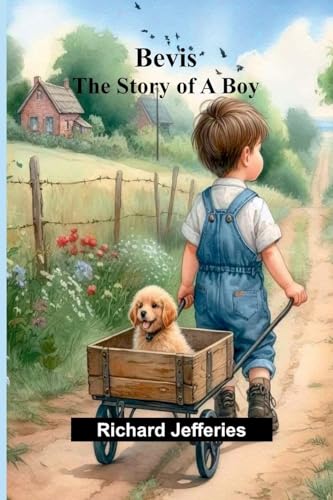 Bevis: The Story of a Boy Bevis: The Story of a Boy von Alpha Edition