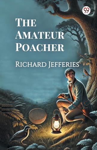 The Amateur Poacher The Amateur Poacher von Double 9 Books