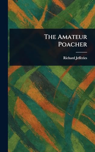 The Amateur Poacher The Amateur Poacher von Anson Street Press