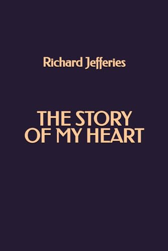 The Story of My Heart The Story of My Heart von Independently published