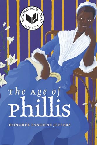 The Age of Phillis (Wesleyan Poetry)