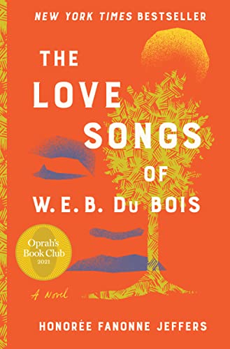 The Love Songs of W.E.B. Du Bois: An Oprah's Book Club Pick (Oprahs Book Club 2.0)