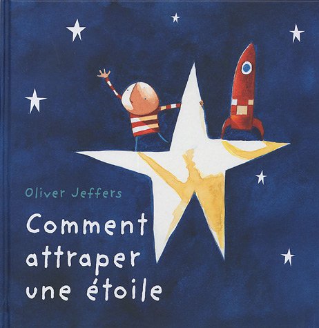 COMMENT ATTRAPER UNE ETOILE.