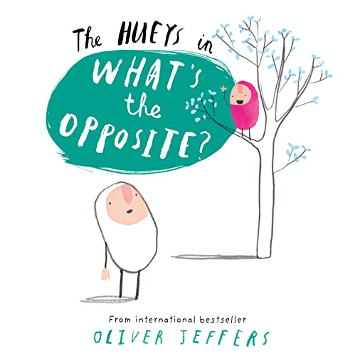What’s the Opposite?: Bilderbuch (The Hueys) von HarperCollins Children