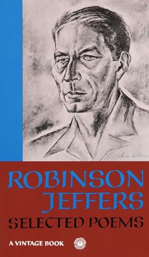 Selected Poems of Robinson Jeffers: Selected Essays