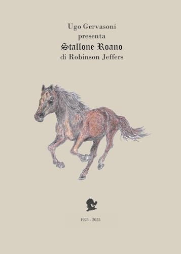 Ugo Gervasoni presenta Stallone Roano di Robinson Jeffers von Youcanprint