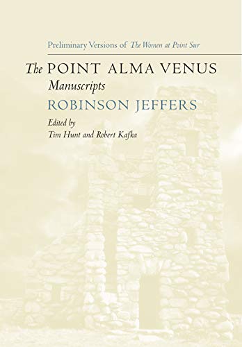 The Point Alma Venus Manuscripts: Preliminary Versions of the the Women at Point Sur