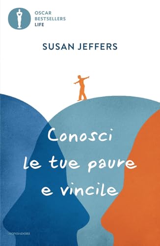 Conosci le tue paure e vincile (Oscar bestsellers life) von Mondadori
