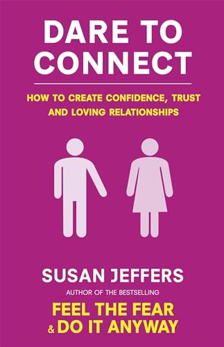 Dare To Connect: How to create confidence, trust and loving relationships (Tom Thorne Novels) von imusti