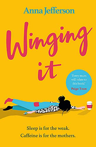 Winging It: The hilarious and relatable read for all mums Winging It: The hilarious and relatable read for all mums von Orion