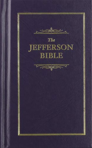 Jefferson Bible: The Life and Morals of Jesus of Nazareth (Books of American Wisdom)