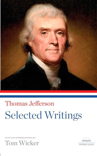 Thomas Jefferson: Selected Writings: A Library of America Paperback Classic (Library of America Paperback Classics) von Random House Books for Young Readers