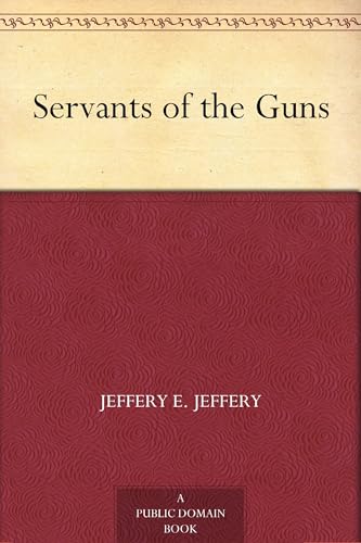 Servants of the Guns von Anson Street Press