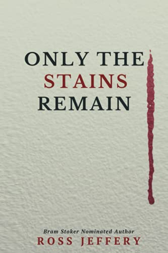 Only The Stains Remain