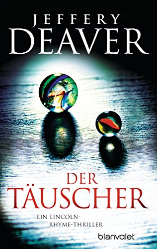 Der Täuscher: Ein Lincoln-Rhyme-Thriller (Die Lincoln-Rhyme-Reihe, Band 8)