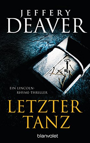 Letzter Tanz: Ein Lincoln-Rhyme-Thriller (Die Lincoln-Rhyme-Reihe, Band 2) Letzter Tanz: Ein Lincoln-Rhyme-Thriller (Die Lincoln-Rhyme-Reihe, Band 2) von Blanvalet