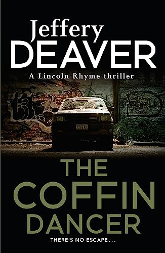 The Coffin Dancer: Lincoln Rhyme Book 2 (Lincoln Rhyme Thrillers) von Hodder And Stoughton Ltd.