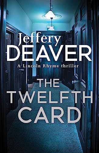 The Twelfth Card: Lincoln Rhyme Book 6 (Lincoln Rhyme Thrillers)