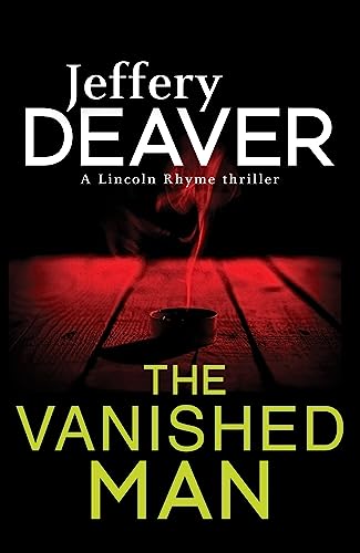 The Vanished Man: Lincoln Rhyme Book 5 (Lincoln Rhyme Thrillers)