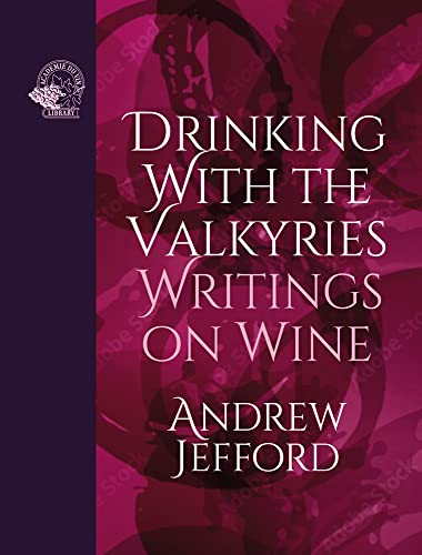 Drinking With the Valkyries: Writings on Wine von Acc Art Books