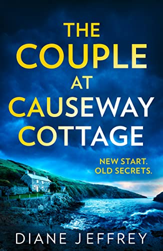 The Couple at Causeway Cottage: An absolutely unputdownable psychological thriller for 2024