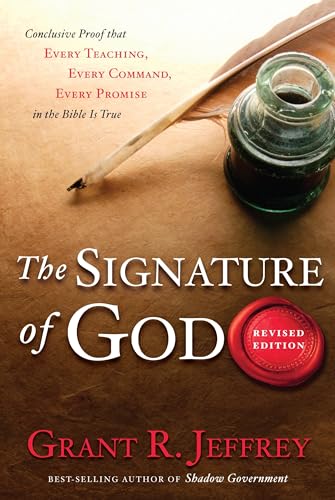 The Signature of God, Revised Edition: Conclusive Proof That Every Teaching, Every Command, Every Promise in the Bible Is True The Signature of God, Revised Edition: Conclusive Proof That Every Teaching, Every Command, Every Promise in the Bible Is True von Waterbrook