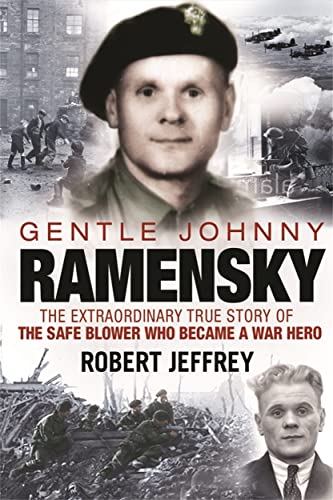 Gentle Johnny Ramensky: The Extraordinary True Story of the Safe Blower Who Became a War Hero von Black and White Publishing