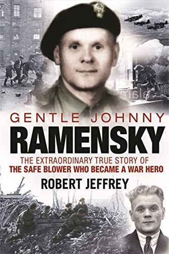 Gentle Johnny Ramensky: The Extraordinary True Story of the Safe Blower Who Became a War Hero von BLACK & WHITE PUBLISHING