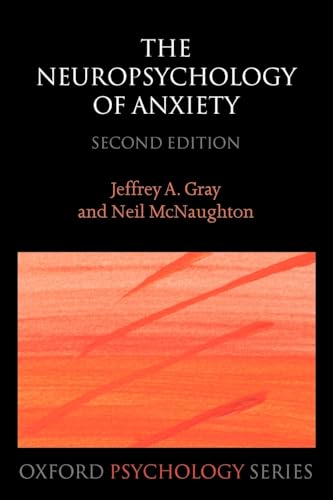 The Neuropsychology of Anxiety: An Enquiry into the Functions of the Septo-Hippocampal System (Oxford Psychology Series) von Oxford University Press