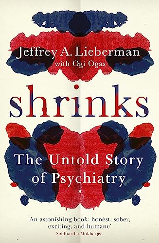 Shrinks: The Untold Story of Psychiatry von Orion Publishing Group
