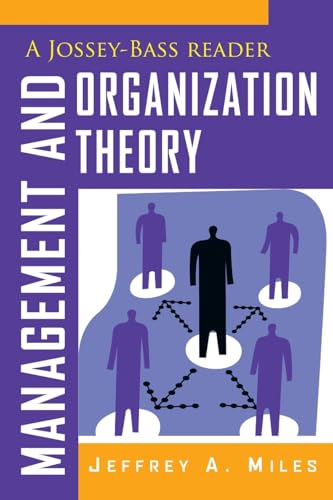 Management and Organization Theory: A Jossey-Bass Reader (The Jossey Bass Business and Management Reader, Band 9)