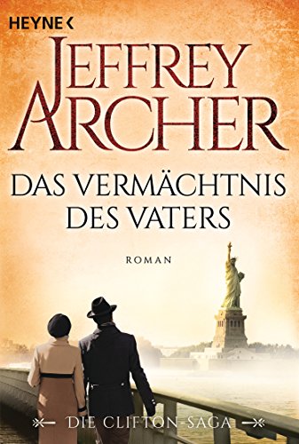 Das Vermächtnis des Vaters: Die Clifton Saga 2 - Roman von HEYNE