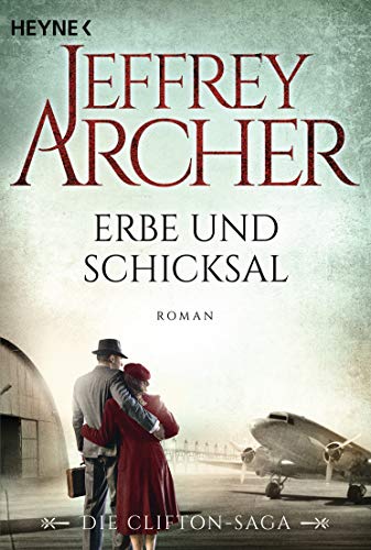 Erbe und Schicksal: Die Clifton Saga 3 - Roman von Heyne Taschenbuch