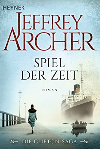 Spiel der Zeit: Die Clifton Saga 1 - Roman von HEYNE