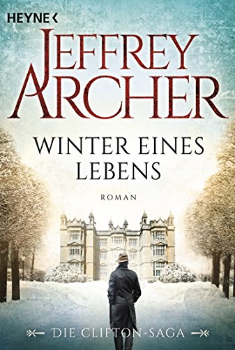 Winter eines Lebens: Die Clifton Saga 7 - Roman von Heyne Taschenbuch