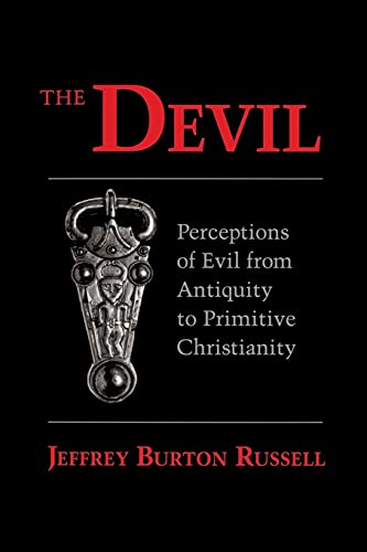 The Devil: Perceptions of Evil from Antiquity to Primitive Christianity (Cornell Paperbacks)
