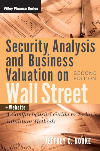 Security Analysis and Business Valuation on Wall Street + Companion Web Site: A Comprehensive Guide to Today's Valuation Methods (Wiley Finance Editions) von Wiley