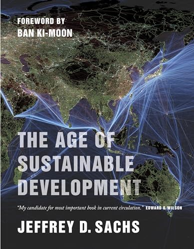 The Age of Sustainable Development: Foreword by Ban Ki-Moon von Columbia University Press