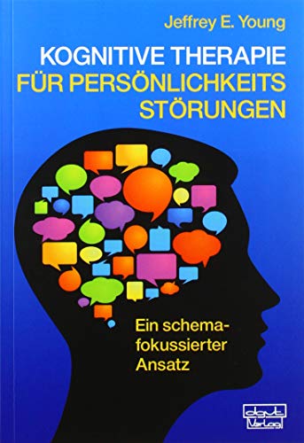 Kognitive Therapie für Persönlichkeitsstörungen: Ein schemafokussierter Ansatz von Dgvt Verlag