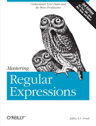 Mastering Regular Expressions: Understand Your Data and Be More Productive von O'Reilly UK Ltd.