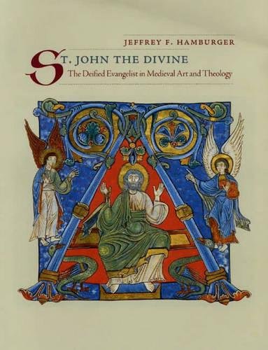 St. John the Divine: The Deified Evangelist in Medieval Art and Theology