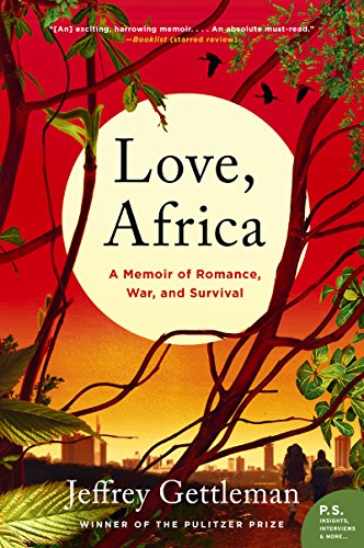 LOVE AFRICA: A Memoir of Romance, War, and Survival