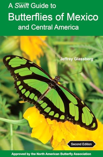 A Swift Guide to Butterflies of Mexico and Central America: Second Edition