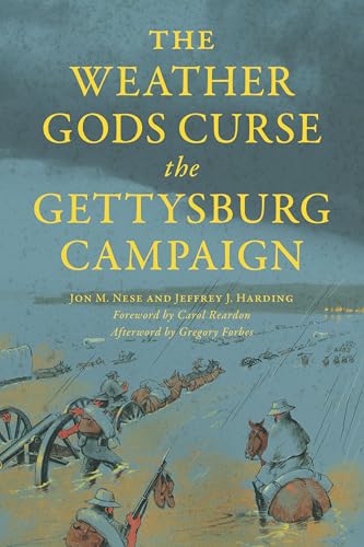 The Weather Gods Curse the Gettysburg Campaign (Civil War) von History Press